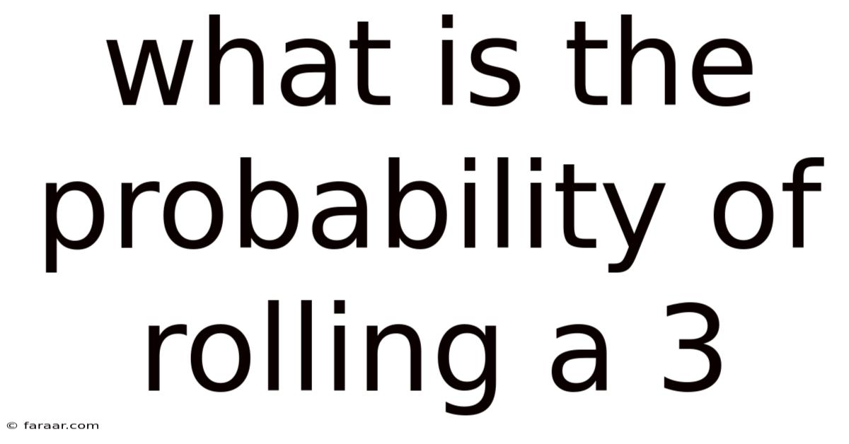 What Is The Probability Of Rolling A 3
