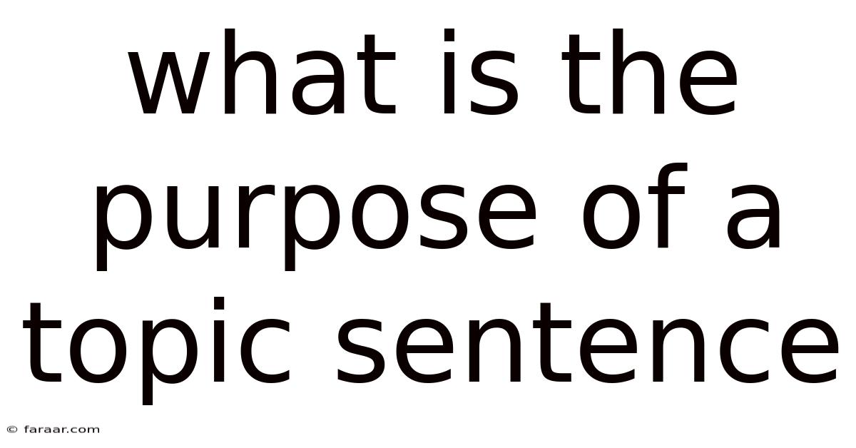 What Is The Purpose Of A Topic Sentence