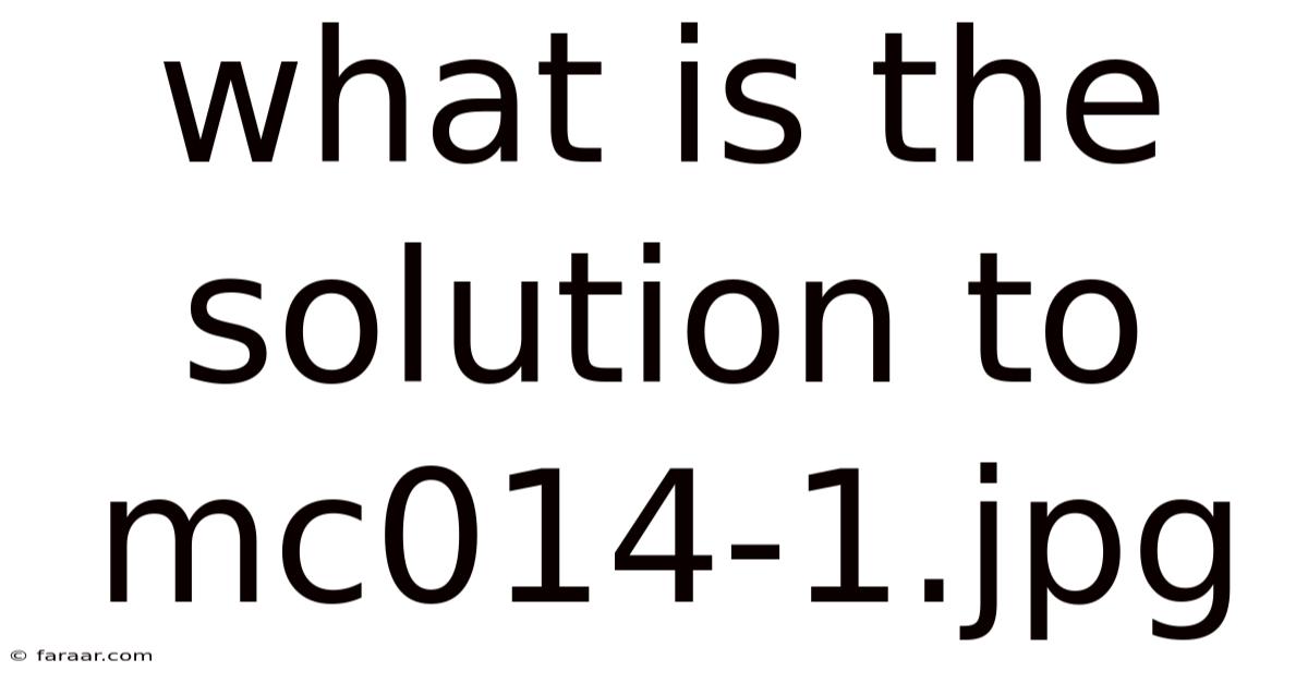 What Is The Solution To Mc014-1.jpg