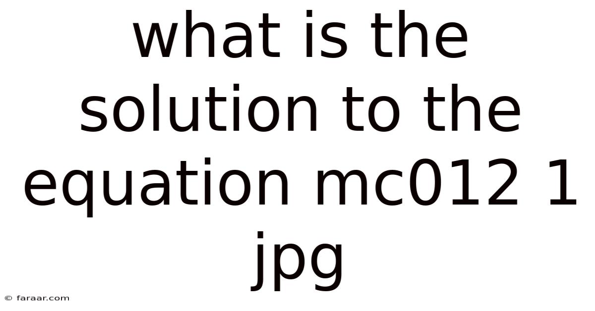 What Is The Solution To The Equation Mc012 1 Jpg