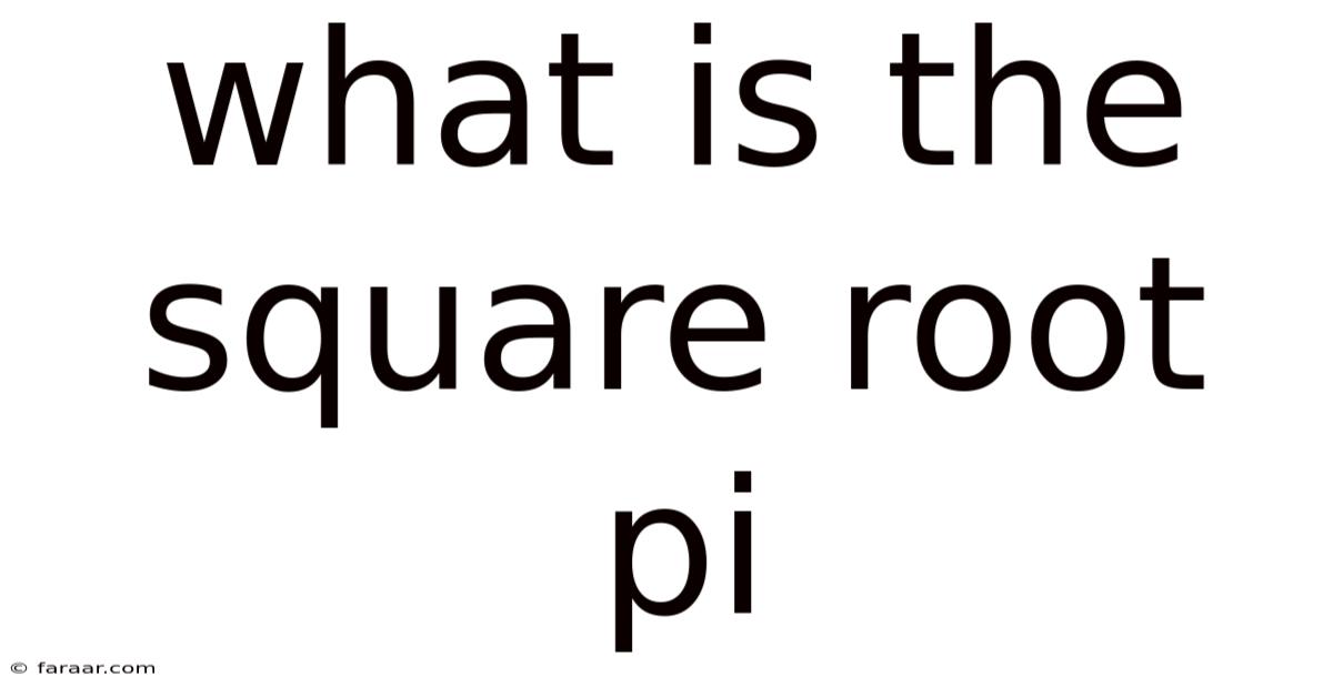 What Is The Square Root Pi