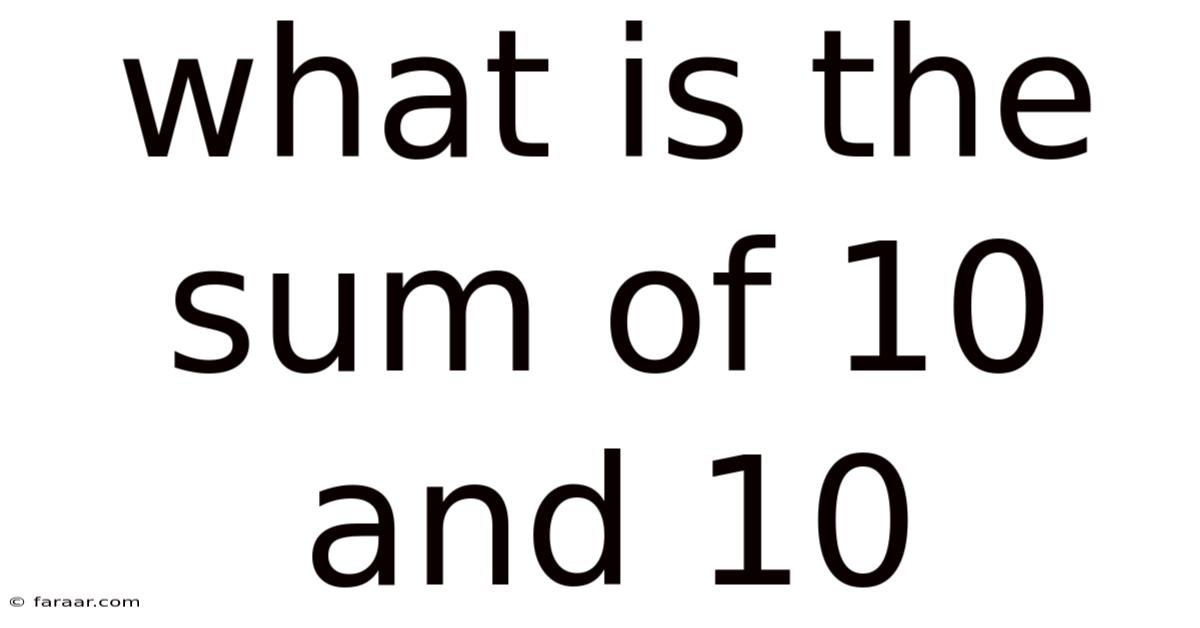 What Is The Sum Of 10 And 10