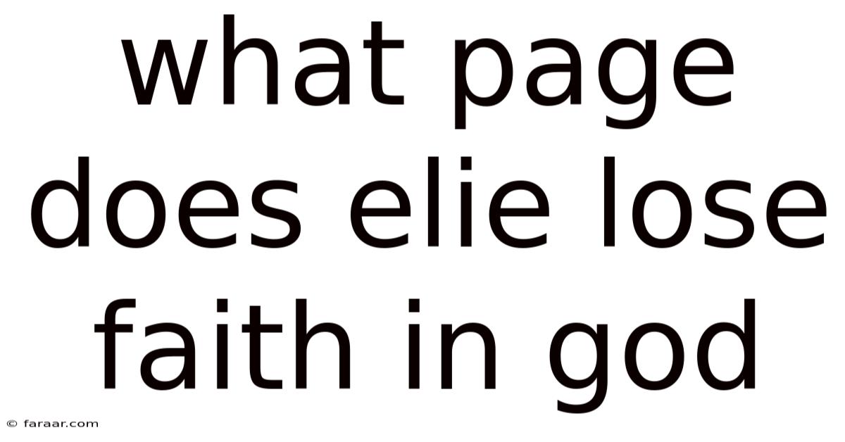 What Page Does Elie Lose Faith In God