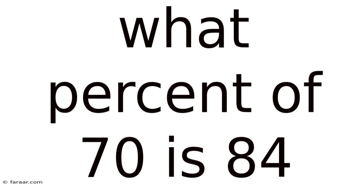 What Percent Of 70 Is 84
