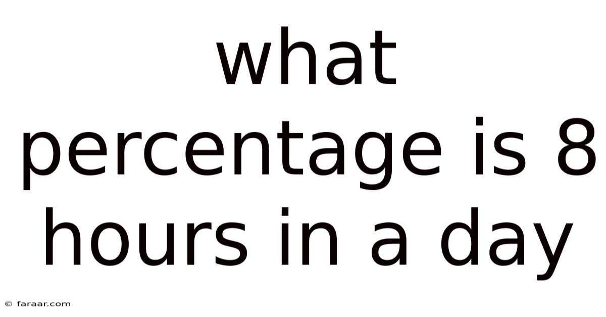 What Percentage Is 8 Hours In A Day