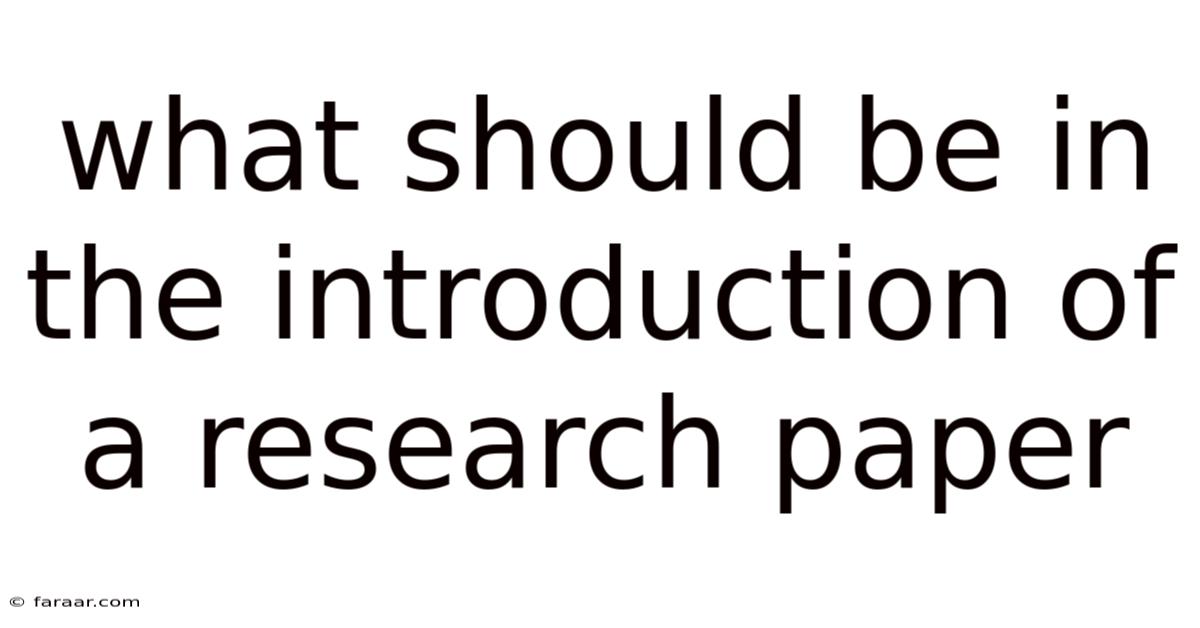 What Should Be In The Introduction Of A Research Paper