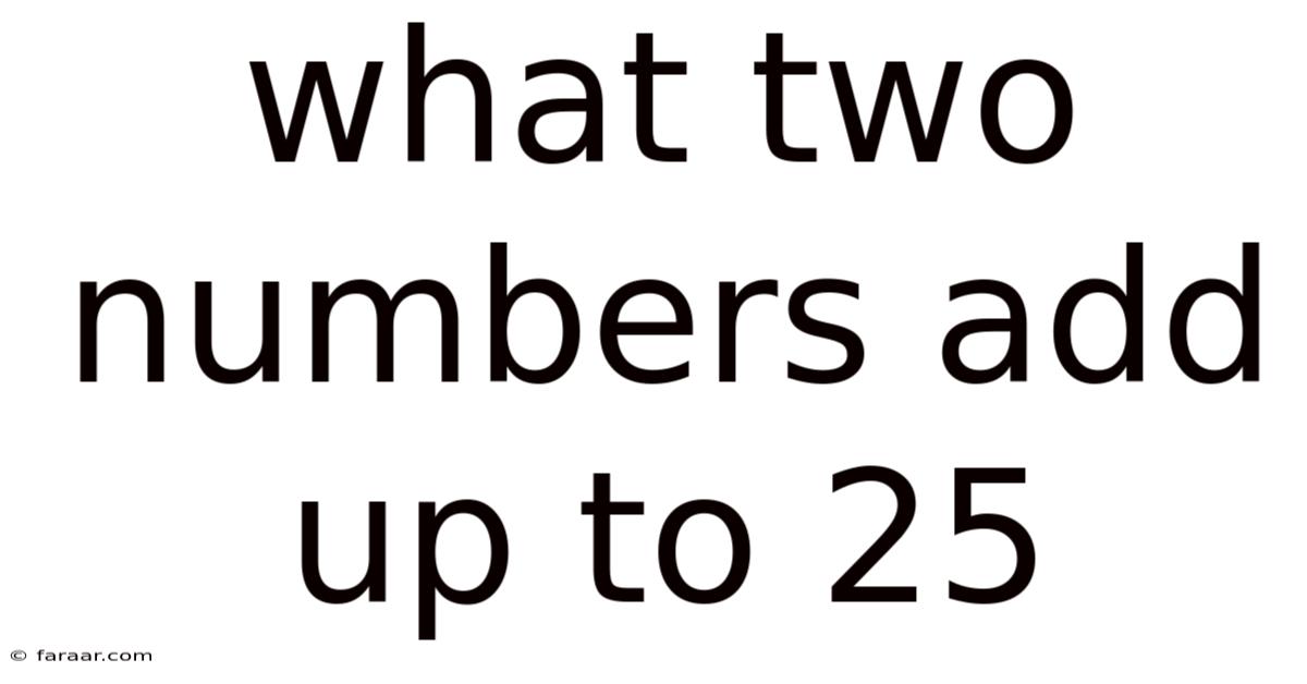 What Two Numbers Add Up To 25