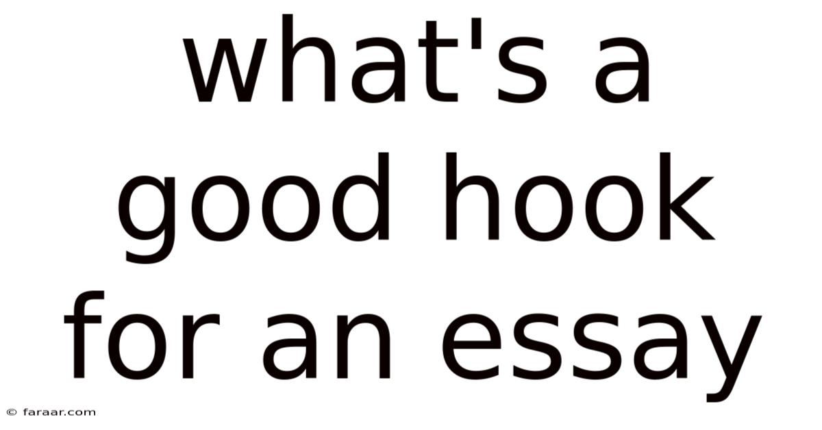 What's A Good Hook For An Essay