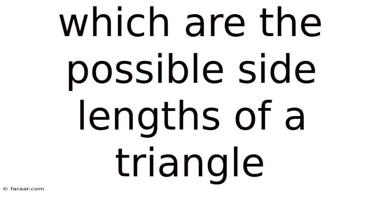 Which Are The Possible Side Lengths Of A Triangle