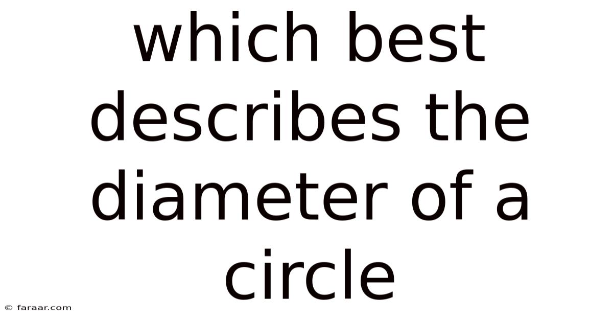 Which Best Describes The Diameter Of A Circle