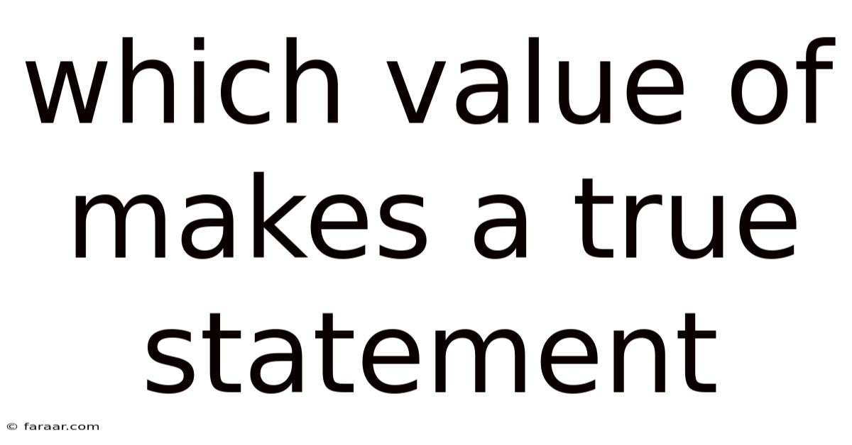 Which Value Of Makes A True Statement