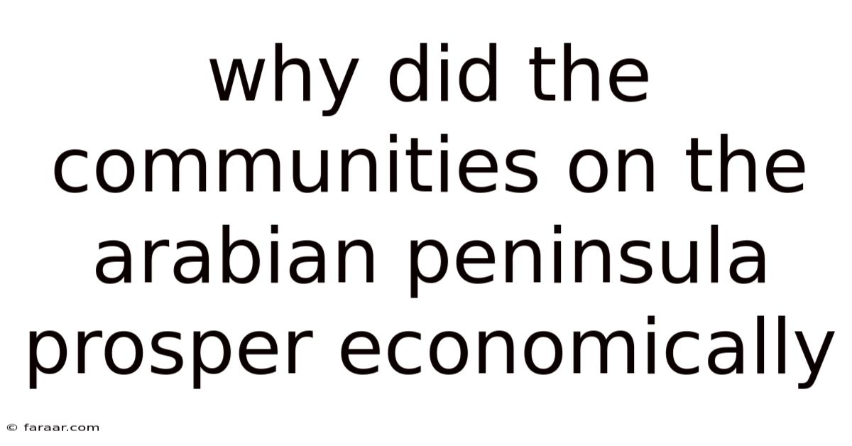 Why Did The Communities On The Arabian Peninsula Prosper Economically