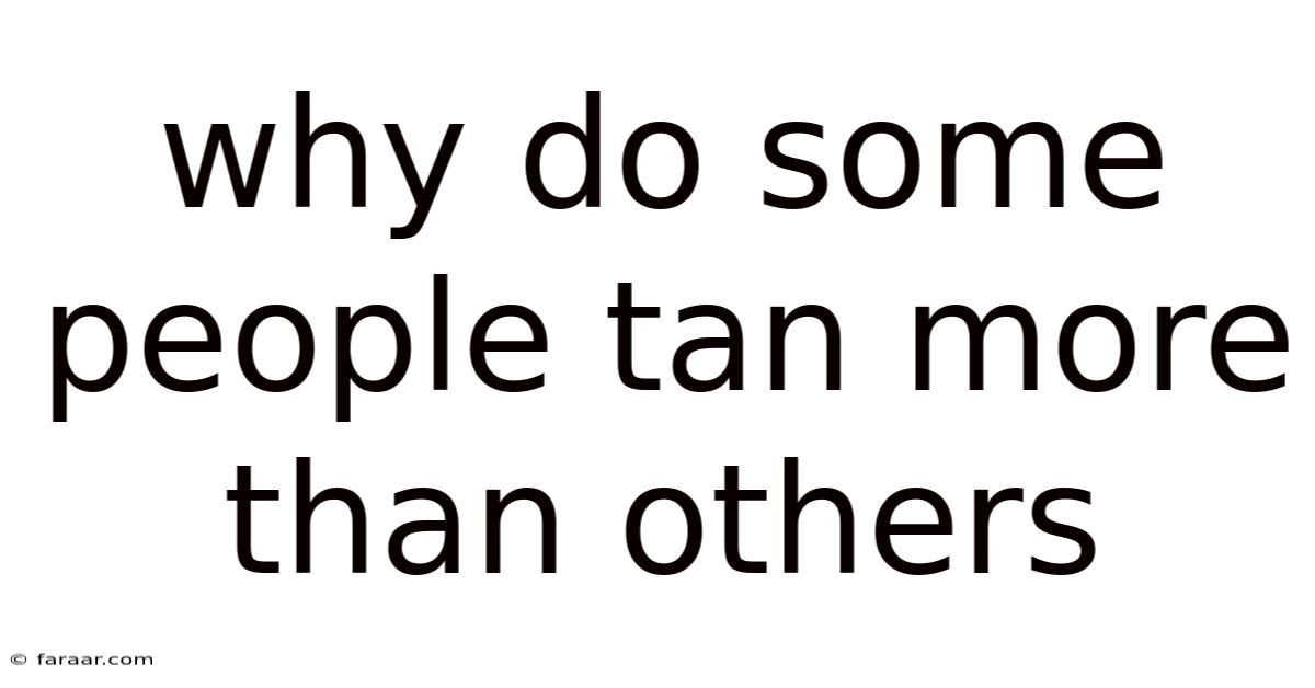 Why Do Some People Tan More Than Others