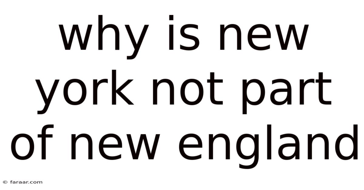 Why Is New York Not Part Of New England