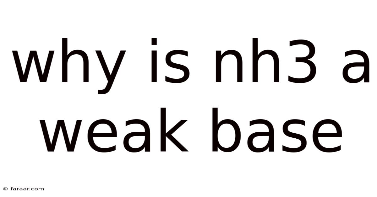 Why Is Nh3 A Weak Base