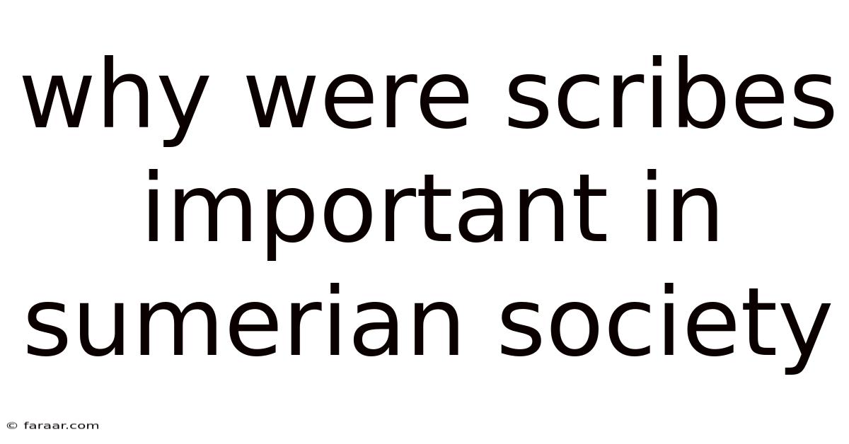 Why Were Scribes Important In Sumerian Society