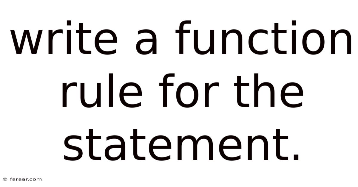 Write A Function Rule For The Statement.