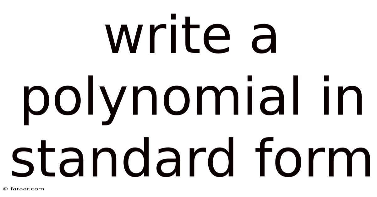 Write A Polynomial In Standard Form