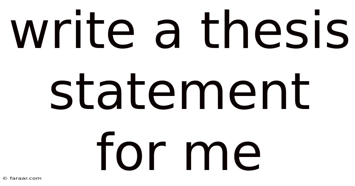 Write A Thesis Statement For Me