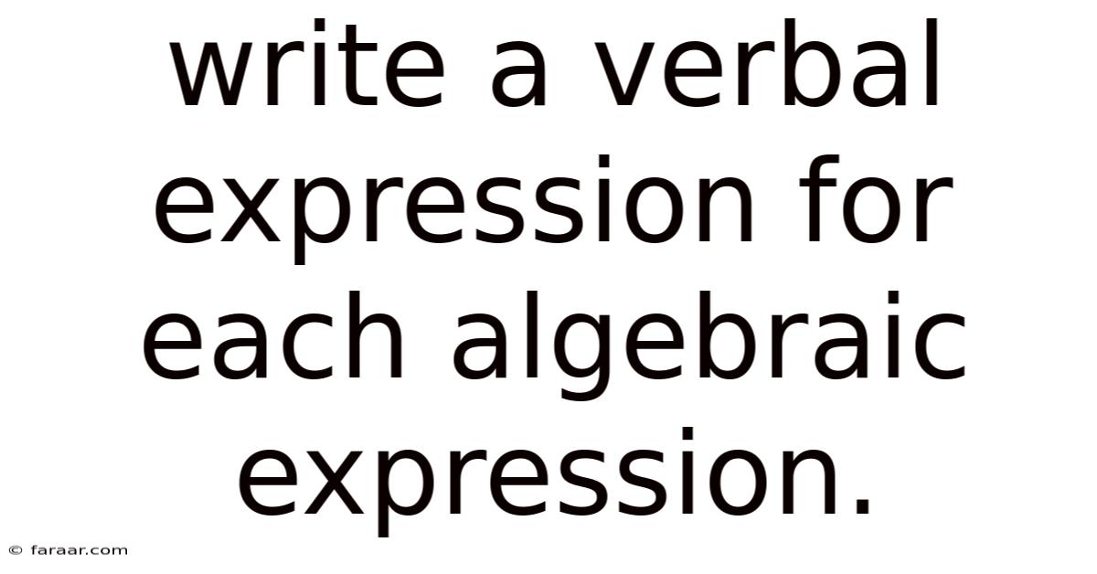 Write A Verbal Expression For Each Algebraic Expression.
