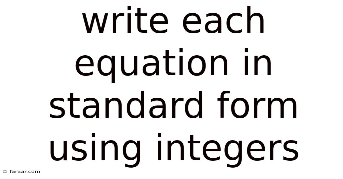Write Each Equation In Standard Form Using Integers