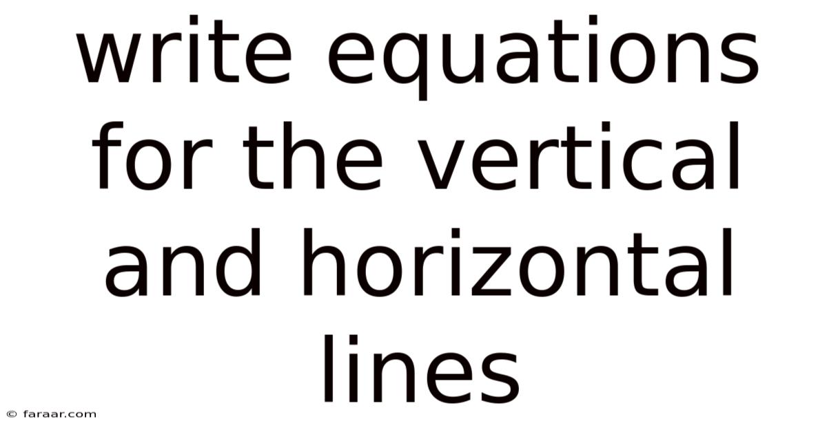 Write Equations For The Vertical And Horizontal Lines