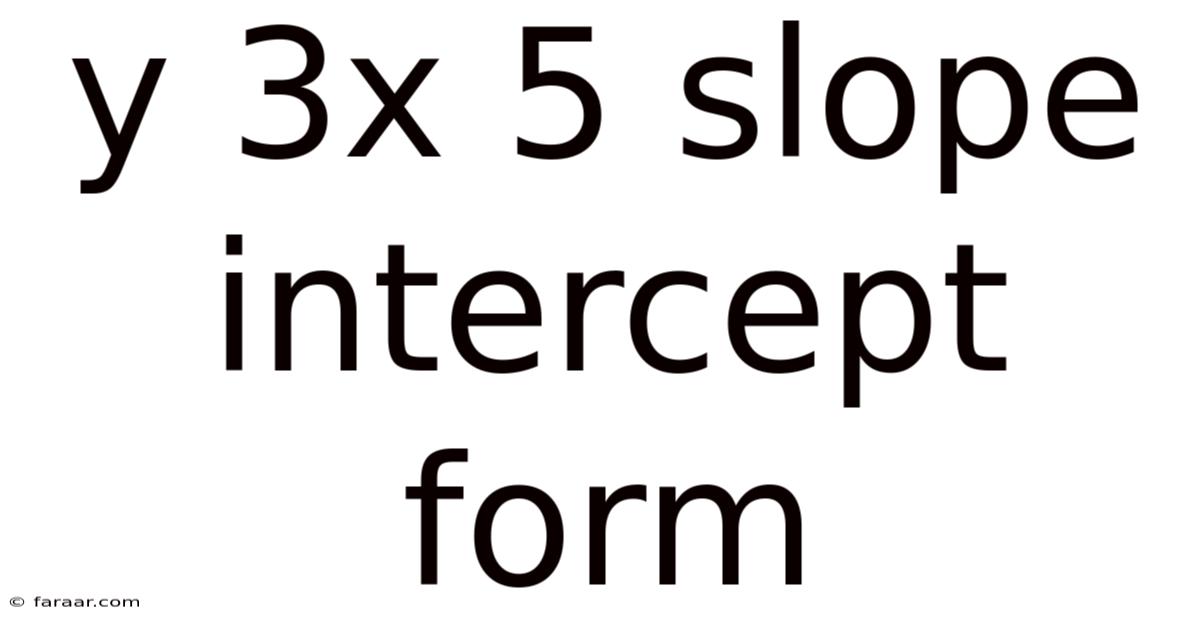 Y 3x 5 Slope Intercept Form